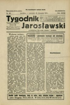 Tygodnik Jarosławski : poświęcony sprawom miasta i powiatu. 1931, R. 28, nr 48 (listopad)