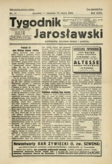 Tygodnik Jarosławski : poświęcony sprawom miasta i powiatu. 1932, R. 29, nr 11 (marzec)