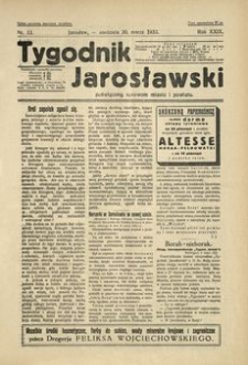 Tygodnik Jarosławski : poświęcony sprawom miasta i powiatu. 1932, R. 29, nr 12 (marzec)