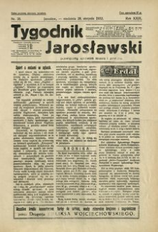 Tygodnik Jarosławski : poświęcony sprawom miasta i powiatu. 1932, R. 29, nr 35 (sierpień)