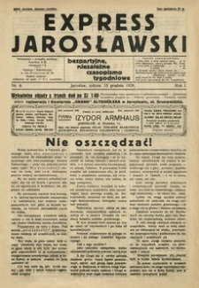 Express Jarosławski : bezpartyjne, niezależne czasopismo tygodniowe. 1928, R. 1, nr 6 (grudzień)