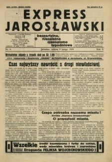 Express Jarosławski : bezpartyjne, niezależne czasopismo tygodniowe. 1929, R. 2, nr 6 (luty)