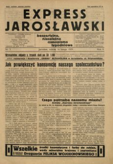 Express Jarosławski : bezpartyjne, niezależne czasopismo tygodniowe. 1929, R. 2, nr 7 (luty)