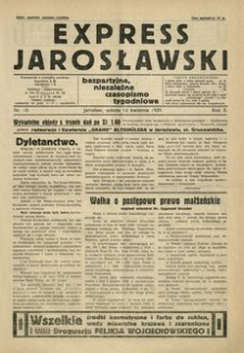 Express Jarosławski : bezpartyjne, niezależne czasopismo tygodniowe. 1929, R. 2, nr 15 (kwiecień)