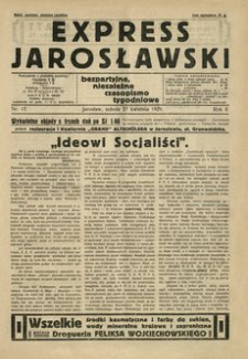 Express Jarosławski : bezpartyjne, niezależne czasopismo tygodniowe. 1929, R. 2, nr 17 (kwiecień)