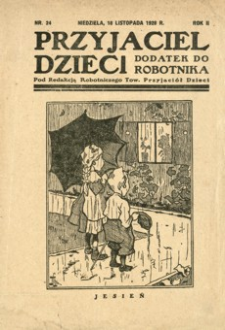 Przyjaciel Dzieci : dodatek do „Robotnika”. 1928, R. 2, nr 24 (18 listopada)