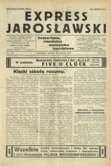 Express Jarosławski : bezpartyjne, niezależne czasopismo tygodniowe. 1931, R. 4, nr 13 (marzec)