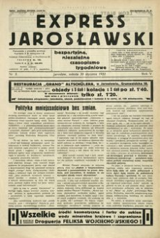 Express Jarosławski : bezpartyjne, niezależne czasopismo tygodniowe. 1932, R. 5, nr 5 (styczeń)
