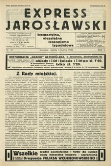 Express Jarosławski : bezpartyjne, niezależne czasopismo tygodniowe. 1932, R. 5, nr 10 (marzec)