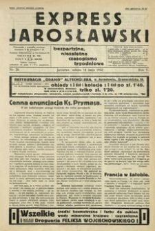 Express Jarosławski : bezpartyjne, niezależne czasopismo tygodniowe. 1932, R. 5, nr 20 (maj)