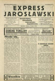 Express Jarosławski : bezpartyjne, niezależne czasopismo tygodniowe. 1932, R. 5, nr 28 (lipiec)