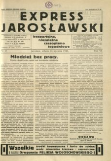 Express Jarosławski : bezpartyjne, niezależne czasopismo tygodniowe. 1933, R. 6, nr 2 (styczeń)