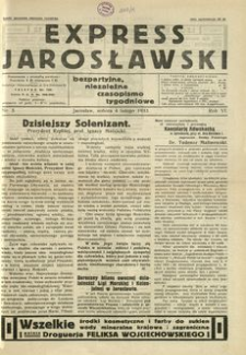Express Jarosławski : bezpartyjne, niezależne czasopismo tygodniowe. 1933, R. 6, nr 5 (luty)