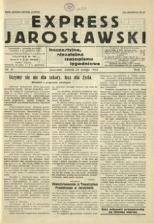 Express Jarosławski : bezpartyjne, niezależne czasopismo tygodniowe. 1933, R. 6, nr 8 (luty)