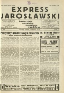 Express Jarosławski : bezpartyjne, niezależne czasopismo tygodniowe. 1933, R. 6, nr 13 (kwiecień)
