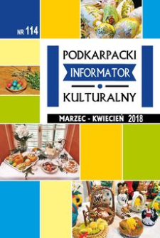 Podkarpacki Informator Kulturalny. 2018, nr 114 (marzec-kwiecień)
