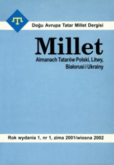 Millet : almanach Tatarów Polski, Litwy, Białorusi i Ukrainy. 2001/2002, R. 1, nr 1