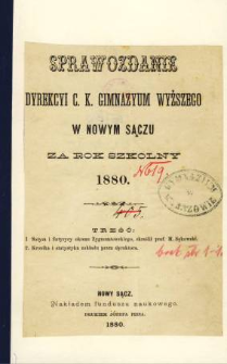 Sprawozdanie Dyrekcyi C. K. Gimnazyum Wyższego w Nowym Sączu za rok szkolny 1880