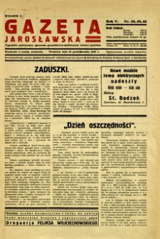 Gazeta Jarosławska : tygodnik poświęcony sprawom gospodarczo-społecznym miasta i powiatu. 1937, R. 5, nr 42-44 (31 października)