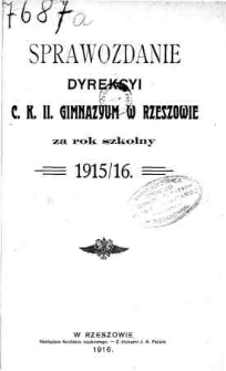 Sprawozdanie Dyrekcyi C. K. II Gimnazyum w Rzeszowie za rok szkolny 1915/16