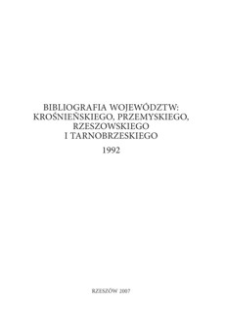 Bibliografia województw : krośnieńskiego, przemyskiego, rzeszowskiego i tarnobrzeskiego 1992