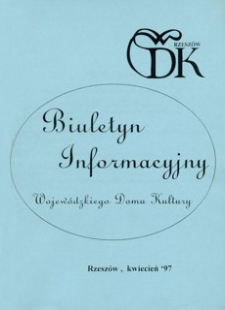 Biuletyn Informacyjny Wojewódzkiego Domu Kultury. 1997, kwiecień