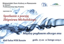 Spotkanie z poezją Zbigniewa Michalskiego : Między pogłosem obcego snu [Plakat]