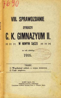 Sprawozdanie Dyrekcyi C. K. Gimnazyum II w Nowym Sączu za rok szkolny 1916