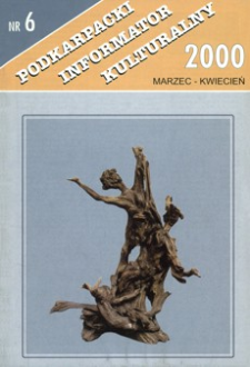 Podkarpacki Informator Kulturalny. 2000, nr 6 (marzec-kwiecień)