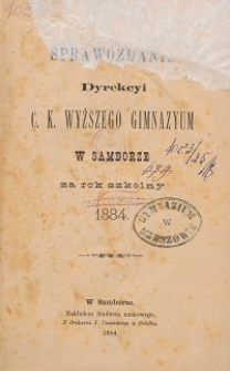Sprawozdanie C. K. Wyższego Gimnazyum w Samborze za rok szkolny 1884