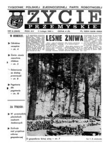 Życie Przemyskie : tygodnik Polskiej Zjednoczonej Partii Robotniczej. 1981, R. 15, nr 6 (693) (11 lutego)