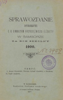 Sprawozdanie Dyrekcji C. K. Gimnazyum Arcyksiężniczki Elżbiety w Samborze za rok szkolny 1900
