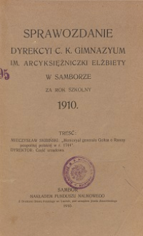 Sprawozdanie Dyrekcji C. K. Gimnazyum Arcyksiężniczki Elżbiety w Samborze za rok szkolny 1910