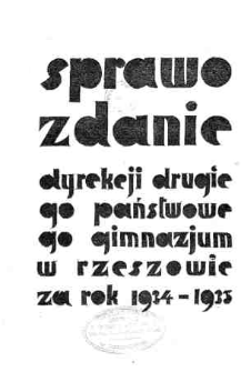Sprawozdanie Dyrekcji II Państwowego Gimnazjum w Rzeszowie za rok 1934-35