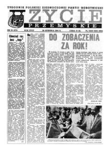 Życie Przemyskie : tygodnik Polskiej Zjednoczonej Partii Robotniczej. 1984, R. 18, nr 35 (870) (29 sierpnia)