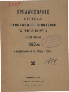 Sprawozdanie Dyrekcji Państwowego Gimnazjum w Trembowli za rok szkolny 1923/24 z uwzględnieniem lat 1921/21 i 1922/23