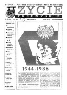 Życie Przemyskie : tygodnik Polskiej Zjednoczonej Partii Robotniczej. 1986, R. 20, nr 30 (969) (23 lipca)