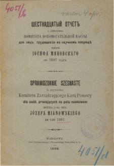 Sprawozdanie z czynności Komitetu zarządzającego kasą pomocy dla osób pracujących na polu naukowym om. dr medycyny Józefa Mianowskiego za rok 1897