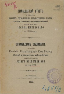 Sprawozdanie z czynności Komitetu zarządzającego kasą pomocy dla osób pracujących na polu naukowym om. dr medycyny Józefa Mianowskiego za rok 1898