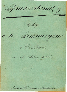 Sprawozdanie Dyrekcyi C. K. Gimnazyum w Stanisławowie za rok szkolny 1890/91