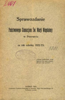 Sprawozdanie Państwowego Gimnazjum Św. Marji Magdaleny w Poznaniu za rok szkolny 1922/23