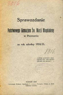Sprawozdanie Państwowego Gimnazjum Św. Marji Magdaleny w Poznaniu za rok szkolny 1924/25