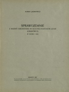 Sprawozdanie z badań grodziska w Kuchelniańskim Lesie (Grabówce) w roku 1934