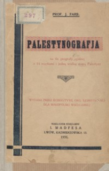 Palestynografja : na tle geografii ogólnej z 14 mapkami i jedną wielką mapą Palestyny