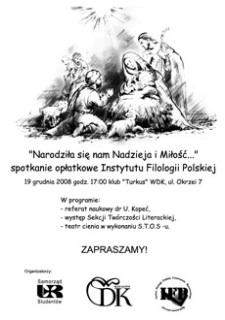 „Narodziła się nam Nadzieja i Miłość…” : spotkanie opłatkowe Instytutu Filologii Polskiej [Plakat]