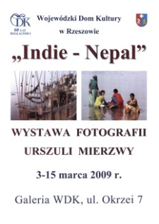 „Indie - Nepal” : wystawa fotografii Urszuli Mierzwy [Plakat]