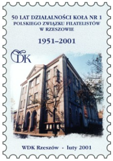 50 lat działalności Koła Nr 1 Polskiego Związku Filatelistów w Rzeszowie : 1951-2001