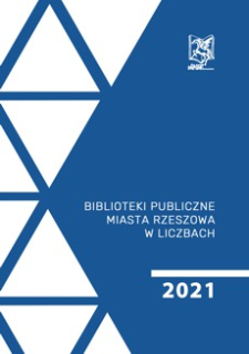 Biblioteki publiczne miasta Rzeszowa w liczbach 2021