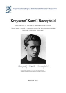 Krzysztof Kamil Baczyński : bibliografia podmiotowo-przedmiotowa