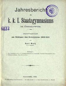 Jahresbericht des K. K. I. Staatsgymnasiums in Czernowitz am Shlusse des Schuljahres 1909/10